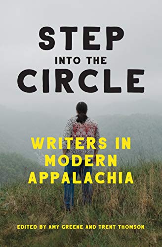 Stock image for Step Into the Circle: Writers in Modern Appalachia for sale by ThriftBooks-Dallas