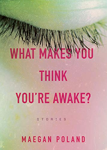 Stock image for What Makes You Think You're Awake? for sale by SecondSale