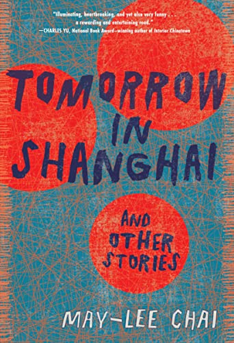 Beispielbild fr Tomorrow in Shanghai: Stories zum Verkauf von ThriftBooks-Atlanta