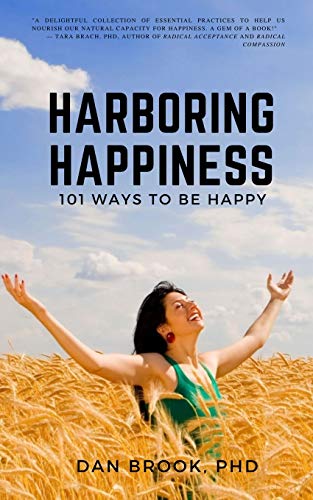 Beispielbild fr Harboring Happiness: 101 Ways To Be Happy zum Verkauf von ThriftBooks-Atlanta