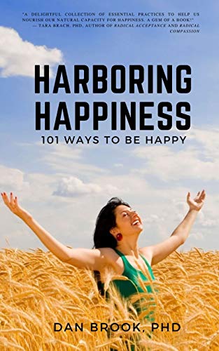 9781949472325: Harboring Happiness: 101 Ways To Be Happy