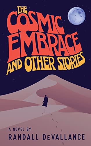 Beispielbild fr The Cosmic Embrace and Other Stories zum Verkauf von Better World Books