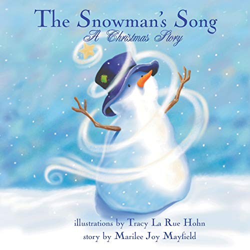 Imagen de archivo de The Snowman's Song: A Christmas Story - Children's Christmas Books for Ages 4-8, Witness a Christmas Miracle as the Little Snowman Embarks On An Epic Journey to Sing a Song - Winter Books for Kids a la venta por Gulf Coast Books