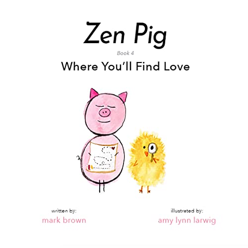 Imagen de archivo de Zen Pig: Where You'll Find Love a la venta por SecondSale