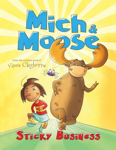 Beispielbild fr Mich & Moose: Sticky Business - Discover This Beautiful Children?s Book About Being a Good Friend, Kindness, & Love for Toddlers Ages 3-8 - Books for Kids About Friendship zum Verkauf von Gulf Coast Books