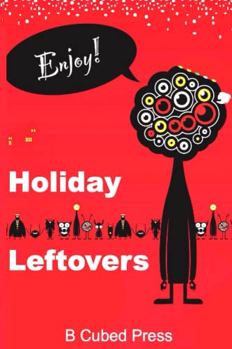 Imagen de archivo de Holiday Leftovers a la venta por Books Unplugged