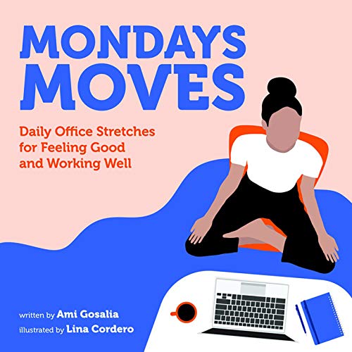 Beispielbild fr Mondays Moves: Daily Office Stretches for Feeling Good and Working Well zum Verkauf von ThriftBooks-Dallas