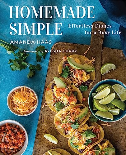 Stock image for Homemade Simple: Effortless Dishes for a Busy Life for sale by Revaluation Books