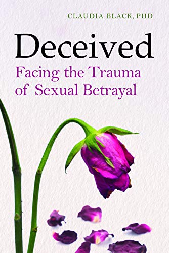 9781949481082: Deceived: Facing the Trauma of Sexual Betrayal