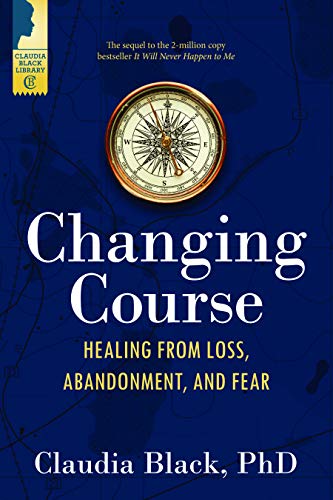 Beispielbild fr Changing Course: Healing from Loss, Abandonment, and Fear zum Verkauf von Goodwill Books