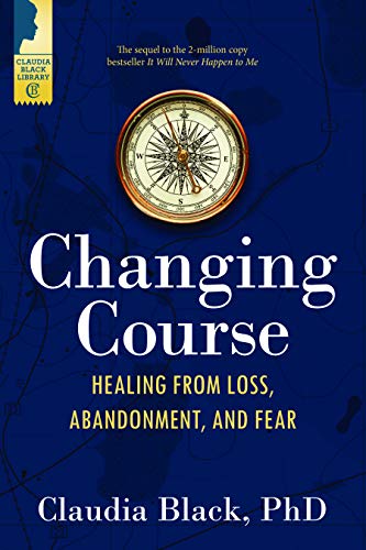 Imagen de archivo de Changing Course: Healing from Loss, Abandonment, and Fear a la venta por Goodwill Books