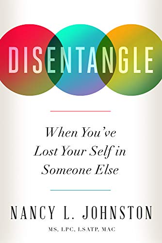 Stock image for Disentangle: When You've Lost Your Self in Someone Else for sale by Lakeside Books