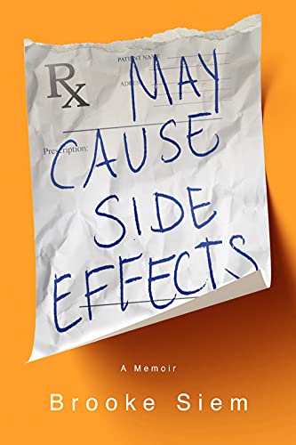 Stock image for May Cause Side Effects: A Memoir for sale by WorldofBooks
