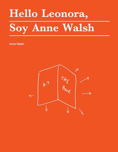 9781949484038: Hello Leonora, Soy Anne Walsh (no place press)