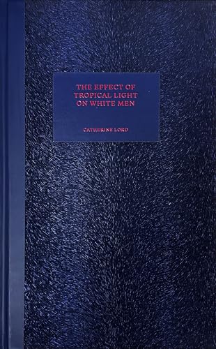 Stock image for The Effect of Tropical Light on White Men for sale by Lakeside Books