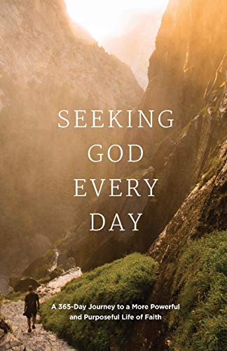 Stock image for Seeking GOD Every Day: A 365-Day Journey to a More Powerful and Purposeful Life of Faith for sale by BooksRun