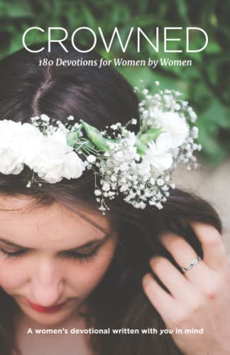 Beispielbild fr Crowned: 180 Devotions for Women by Women zum Verkauf von ThriftBooks-Dallas