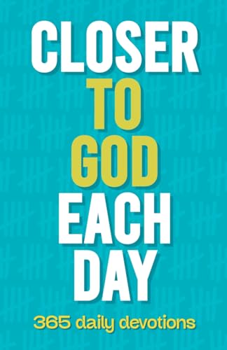 Imagen de archivo de Closer to God Each Day: 365 Daily Devotions a la venta por Spread The Word Nevada