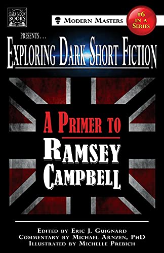 Stock image for Exploring Dark Short Fiction #6: A Primer to Ramsey Campbell for sale by ThriftBooks-Atlanta