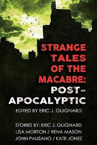 9781949491159: Strange Tales of the Macabre: Post-Apocalyptic