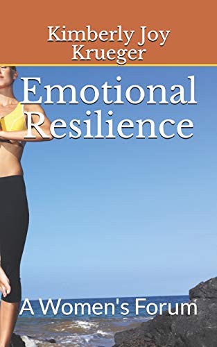 Stock image for Emotional Resilience: A Women's Forum (FEW Ministry Teachings And Journals) for sale by SecondSale