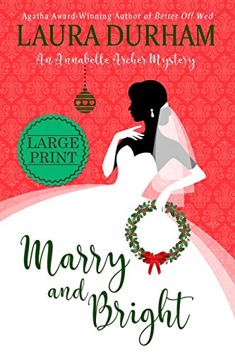 9781949496017: Marry and Bright: A Holiday Novella: 11 (Annabelle Archer Wedding Planner Mystery)