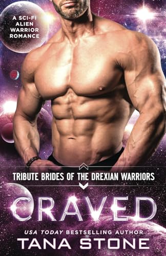 9781949496192: Craved: A Sci-Fi Alien Warrior Romance (Tribute Brides of the Drexian Warriors)