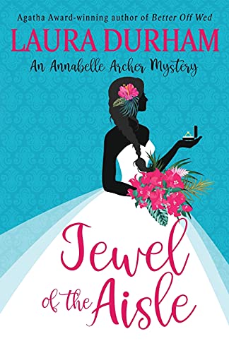 Stock image for Jewel of the Aisle: A humorous cozy mystery novella (Annabelle Archer Wedding Planner Mystery) for sale by Books Unplugged