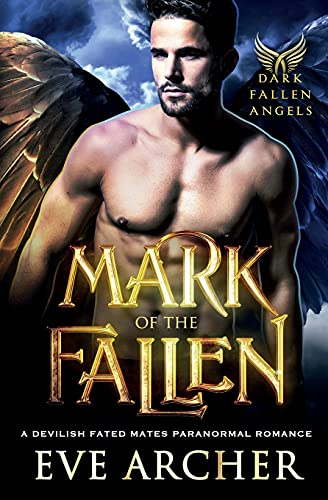 9781949496680: Mark of the Fallen: A Devilish Fated Mates Paranormal Romance: 1 (Dark Fallen Angels)