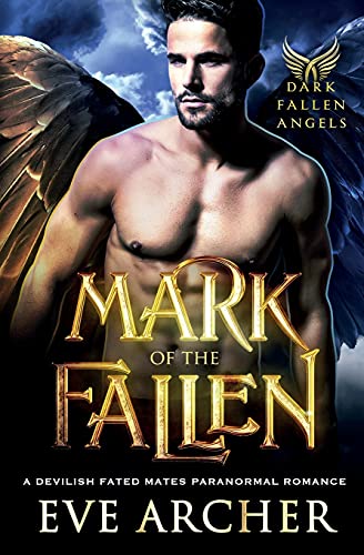 Stock image for Mark of the Fallen: A Devilish Fated Mates Paranormal Romance (Dark Fallen Angels) for sale by Book Deals