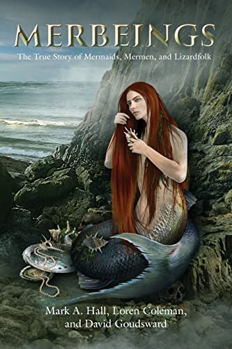 Beispielbild fr MERBEINGS: The True Story of Mermaids, Mermen, and Lizardfolk zum Verkauf von GreatBookPrices
