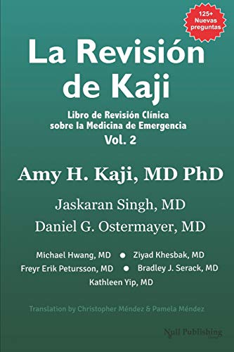 Beispielbild fr La Revisin de Kaji Vol. 2: Libro de Revisin Clnica sobre la Medicina de Emergencia (The Kaji Review) (Spanish Edition) zum Verkauf von Lucky's Textbooks