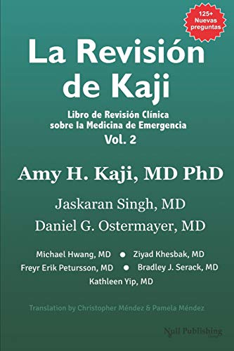 Stock image for La Revisin de Kaji Vol. 2: Libro de Revisin Clnica sobre la Medicina de Emergencia (The Kaji Review) (Spanish Edition) for sale by Lucky's Textbooks