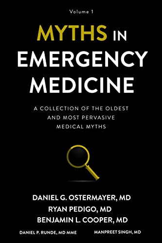 9781949510096: Myths in Emergency Medicine: Volume 1