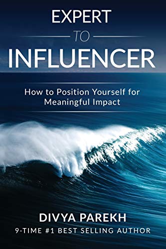 Stock image for EXPERT TO INFLUENCER: HOW TO POSITION YOURSELF FOR MEANINGFUL IMPACT for sale by WorldofBooks