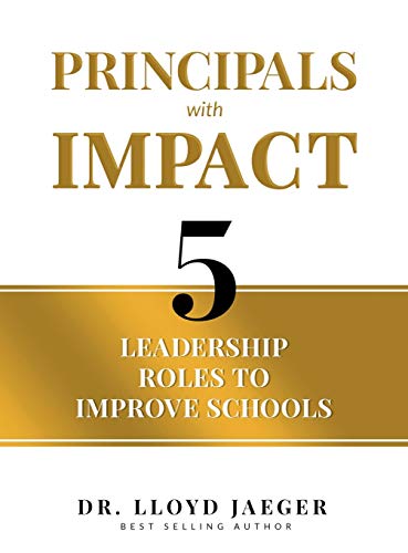 Stock image for Principals with Impact: 5 Leadership Roles to Improve Schools for sale by Lucky's Textbooks