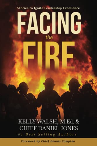 Stock image for Facing the Fire: Stories to Ignite Leadership Excellence for sale by Bookmans