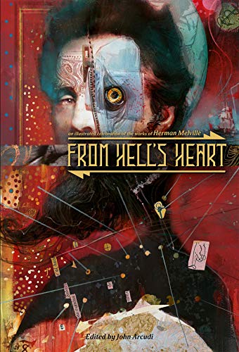 Stock image for From Hell's Heart: An Illustrated Celebration of Herman Melville for sale by ThriftBooks-Dallas