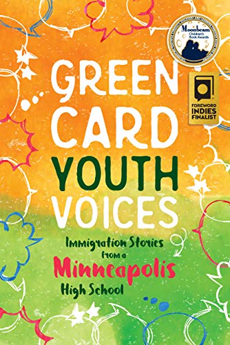 Beispielbild fr Immigration Stories from a Minneapolis High School: Green Card Youth Voices zum Verkauf von PBShop.store US