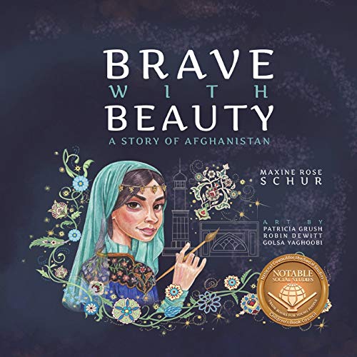 Imagen de archivo de Brave with Beauty: A Story of Afghanistan a la venta por SecondSale