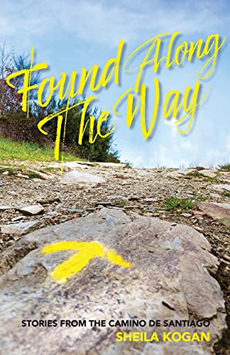 Stock image for Found Along The Way: Stories from the Camino de Santiago for sale by Jenson Books Inc