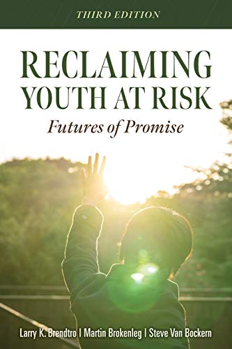 Beispielbild fr Reclaiming Youth at Risk: Futures of Promise (Reach Alienated Youth and Break the Conflict Cycle Using the Circle of Courage) zum Verkauf von BooksRun