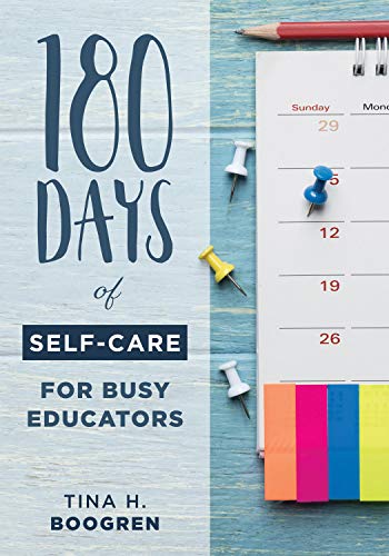 9781949539271: 180 Days of Self-Care for Busy Educators (A 36-Week Plan of Low-Cost Self-Care for Teachers and Educators)