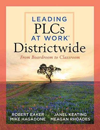 Beispielbild fr Leading PLCs at Work® Districtwide: From Boardroom to Classroom (A leadership guide for teams districtwide to collaborate effectively for continuous . high levels of learning for all students) zum Verkauf von BooksRun