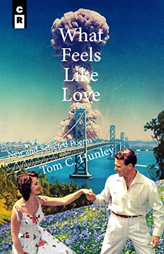 Stock image for What Feels Like Love: New and Selected Poems for sale by Textbooks_Source