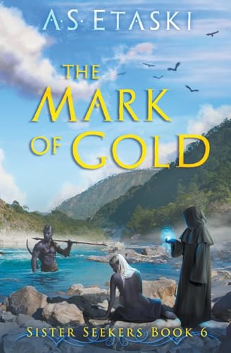 Stock image for The Mark of Gold (Sister Seekers) for sale by GF Books, Inc.