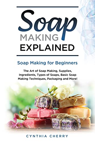 Stock image for Soap Making Explained: Soap Making for Beginners for sale by GreatBookPrices