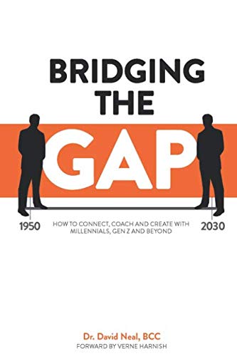 Stock image for Bridging The Gap: How to Connect, Coach, and Create with Millennials, Gen Z and Beyond for sale by SecondSale
