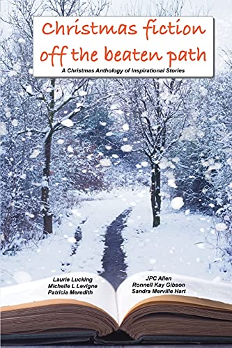 Beispielbild fr Christmas Fiction Off the Beaten Path: A Christmas anthology of inspirational stories zum Verkauf von Buchpark