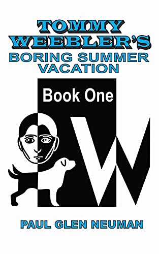 9781949569063: Tommy Weebler's Boring Summer Vacation